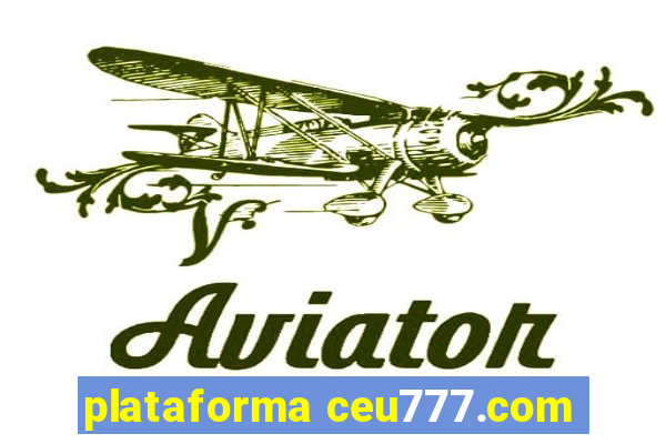 plataforma ceu777.com